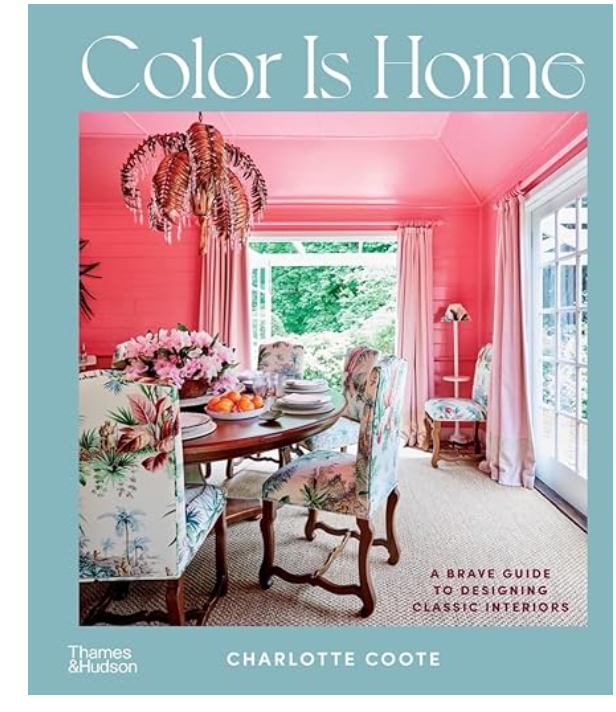 The Color is Home: A Brave Guide to Designing Classic Interiors