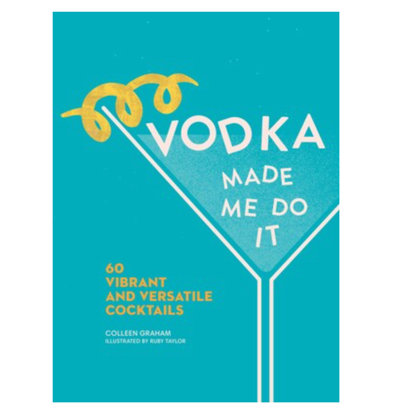 Vodka Made Me Do It