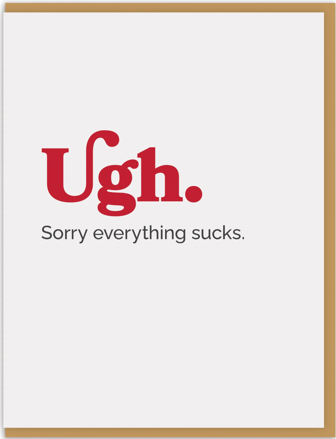 Ugh, Sorry Everything Sucks