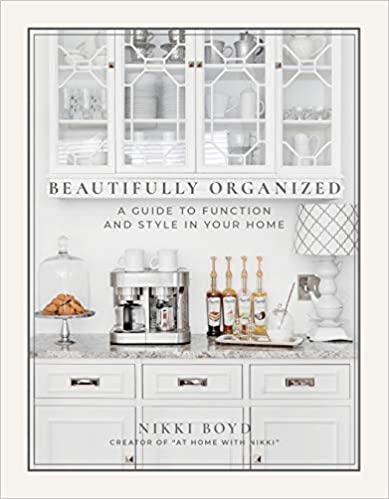 Beautifully Organized: A Guide to Function and Style in Your Home
