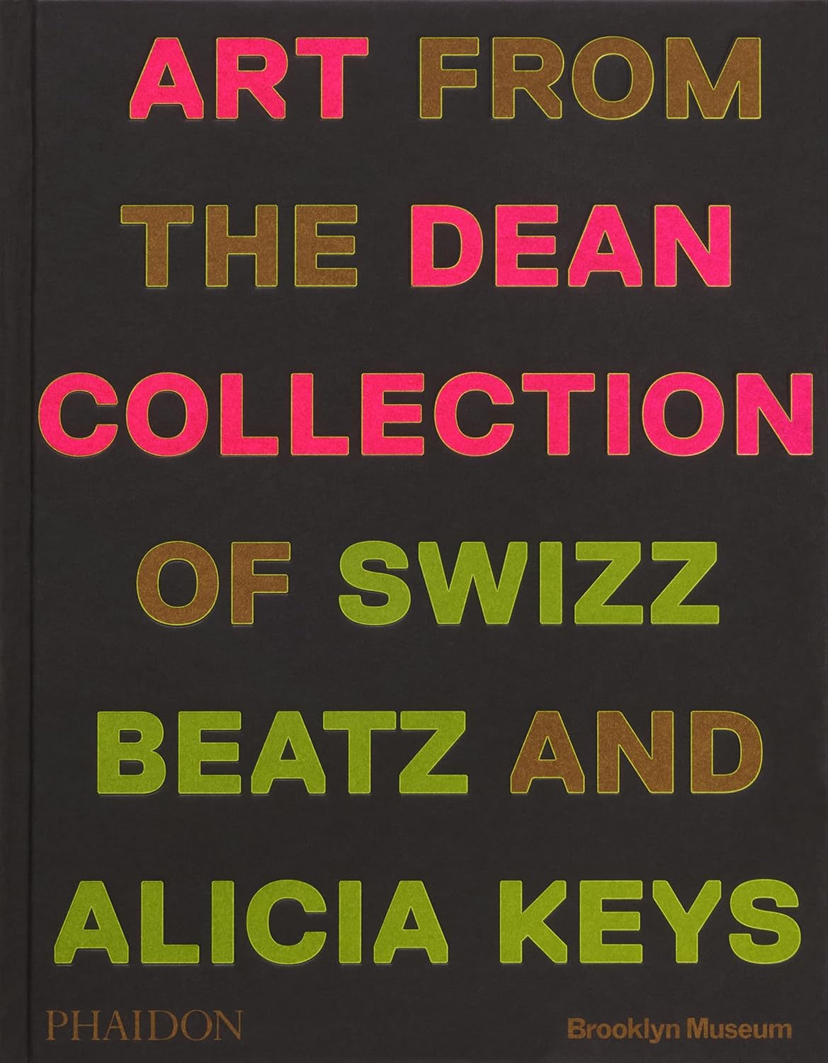 Giants: /Art from the Dean Collection of Swizz Beatz and Alecia Keys