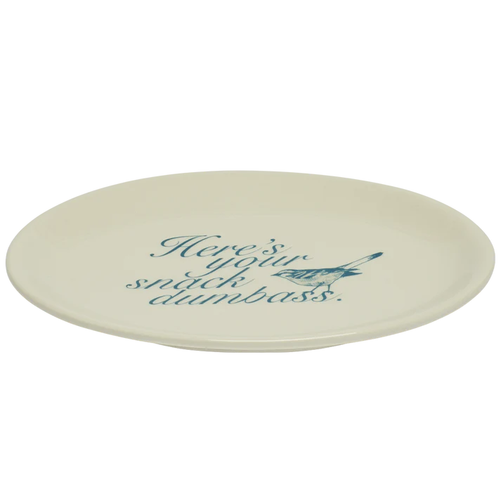 Pleasantries - Here's your snack Dumbass Tray (8")