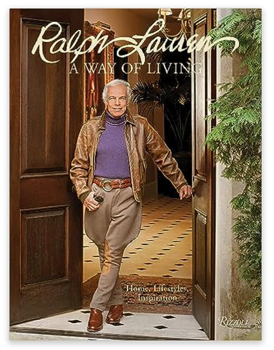 Ralph Lauren a Way of Living: Home, Design, Inspiration