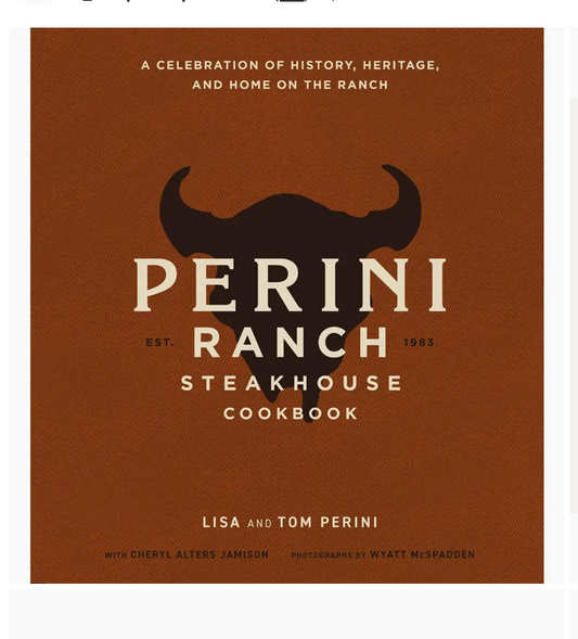 The Perini Ranch Cookbook: A Celebration of History