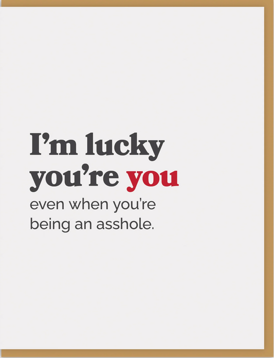 I'm Lucky You're You Greeting Card
