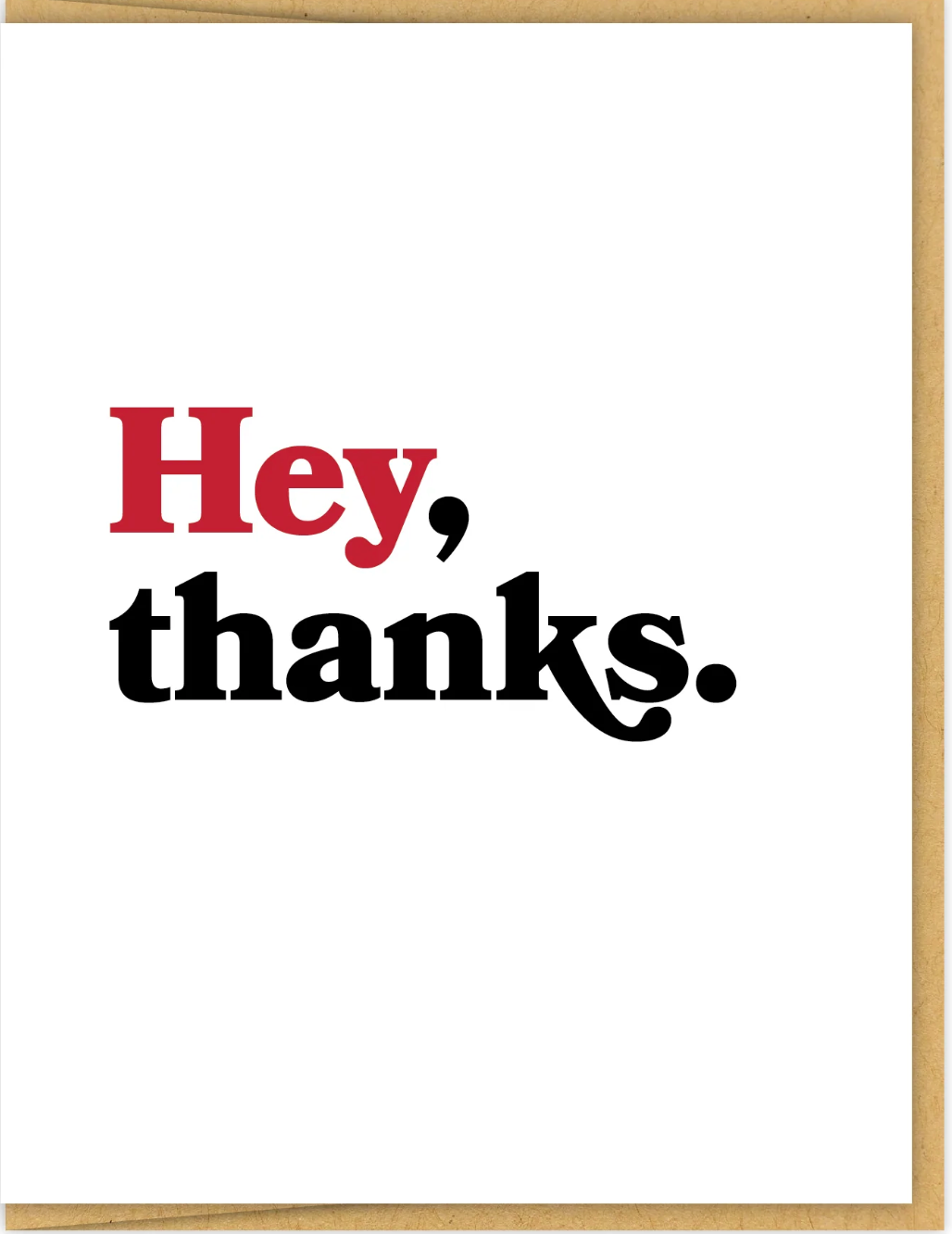 Hey, Thanks Greeting Card