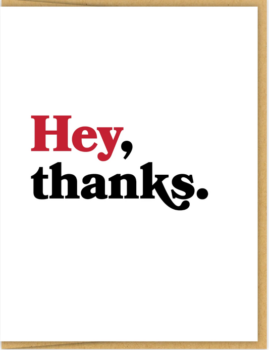 Hey, Thanks Greeting Card