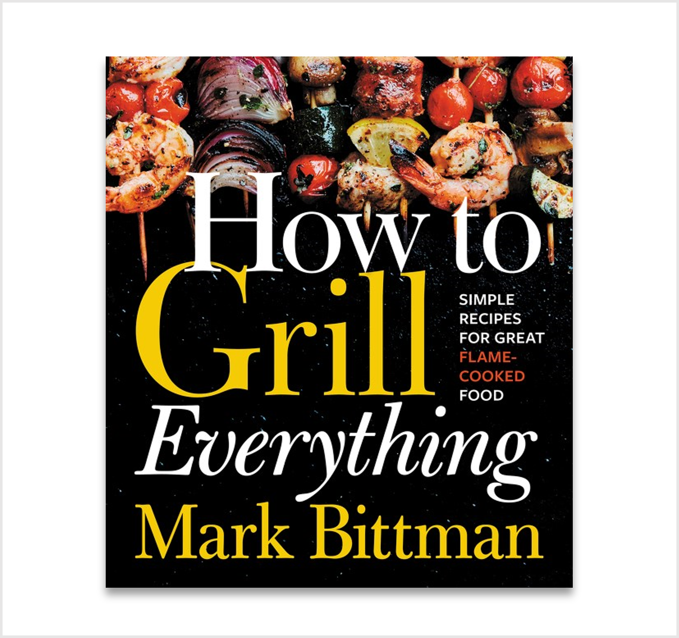 How to Grill Everything