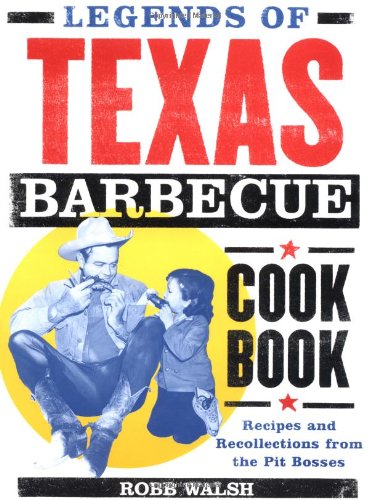 Legends of Texas Barbecue Cookbook