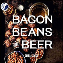 Load image into Gallery viewer, Bacon, Beans and Beer
