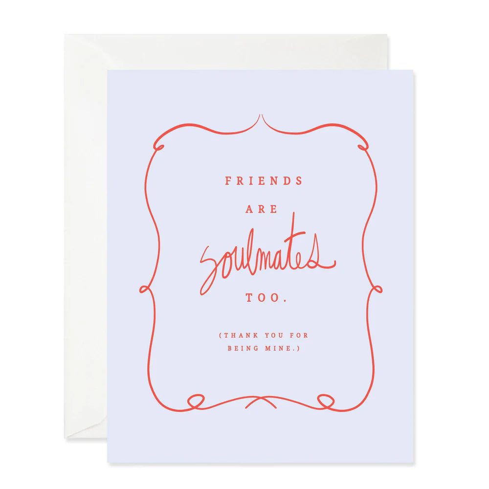 Friends Are Soulmates Too Card