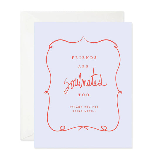 Friends Are Soulmates Too Card